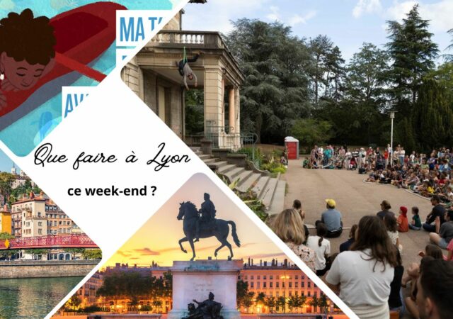 Que faire à Lyon ce week-end ? (2, 3 et 4 août 2024)