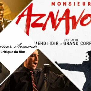 Monsieur Aznavour avec Tahar Rahim - Critique du film