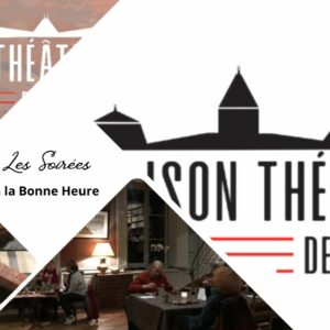 Les Soirées à la Bonne Heure à la Maison-Théâtre de Machy