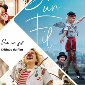 Sur un fil de Reda Kateb - Critique du film