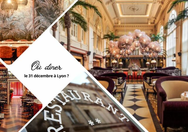 Où dîner pour le réveillon du 31 décembre à Lyon ?