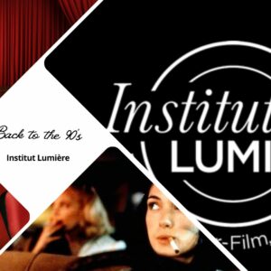 Back to the 90's à l'Institut Lumière