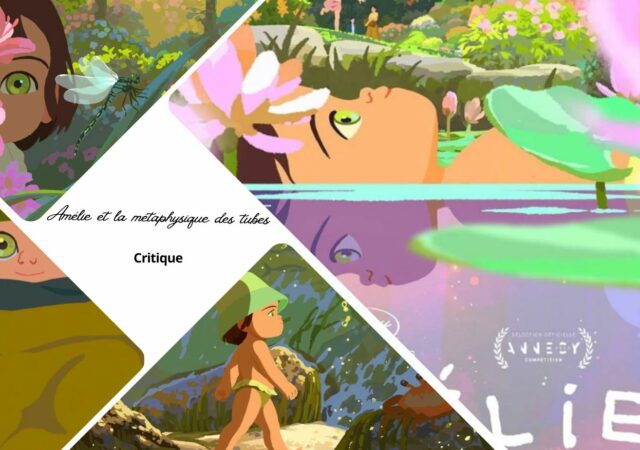 Amélie et la métaphysique des tubes - critique du film