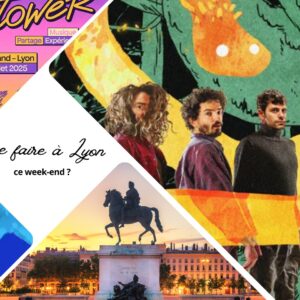 Que faire à Lyon ce week-end ? (18, 19 et 20 juillet 2025)