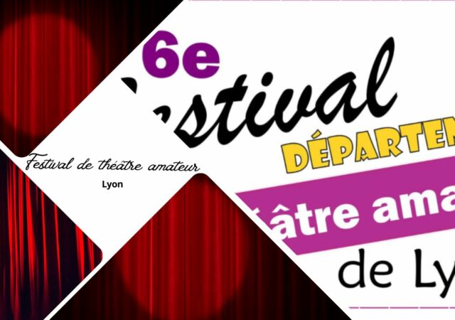 Festival de théâtre amateur à Lyon
