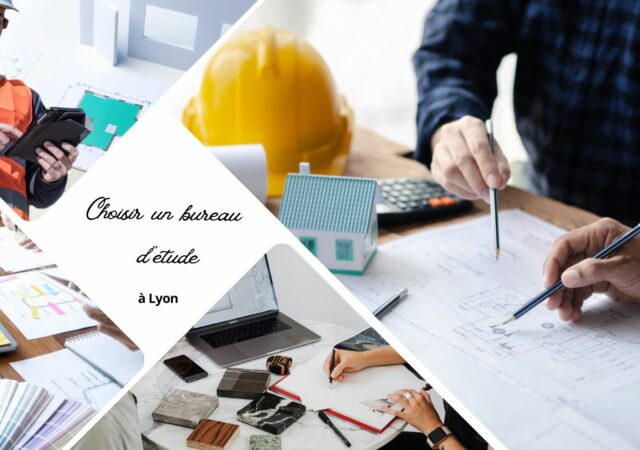 Comment choisir un bureau d’étude à Lyon ?