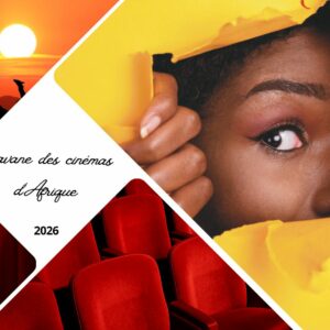 Festival Caravane des Cinémas d’Afrique 2026 : le programme se dévoile