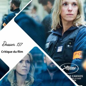 Dossier 137 de Dominik Moll avec Léa Drucker - Critique du film