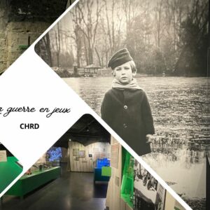 On a visité : La Guerre en Jeux au Centre d’Histoire de la Résistance et de la Déportation