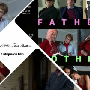 Father Mother Sister Brother - Critique du film