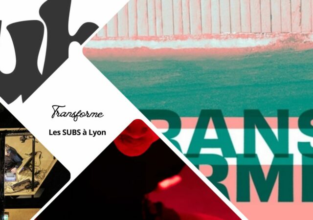 Festival Transforme 2026 aux Subs à Lyon