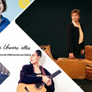 Les Univers'elles au Théâtre de Villefranche-sur-Saône : place aux femmes inspirantes
