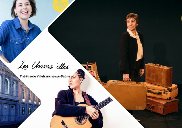 Les Univers'elles au Théâtre de Villefranche-sur-Saône : place aux femmes inspirantes