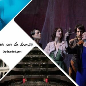 Festival d'opéras - Parier sur la beauté à l'Opéra de Lyon