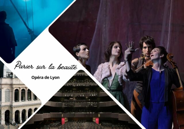 Festival d'opéras - Parier sur la beauté à l'Opéra de Lyon