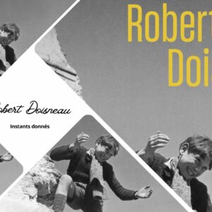 Exposition Robert Doisneau : Instants Donnés à la Sucrière