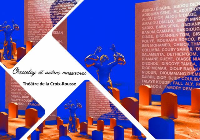 Chasselay et autres massacres au Théâtre de la Croix-Rousse - Critique