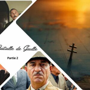 La Bataille de Gaulle - Partie 2 : J’écris ton nom - Critique du film