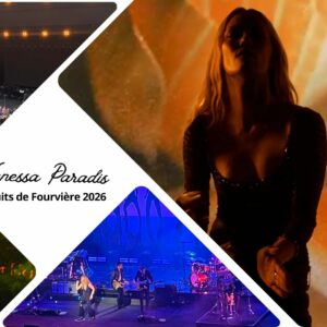 On a vu : Vanessa Paradis de retour aux Nuits de Fourvière 2026