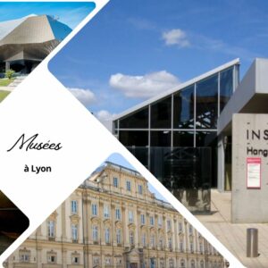 Les meilleurs musées de Lyon : notre sélection des incontournables