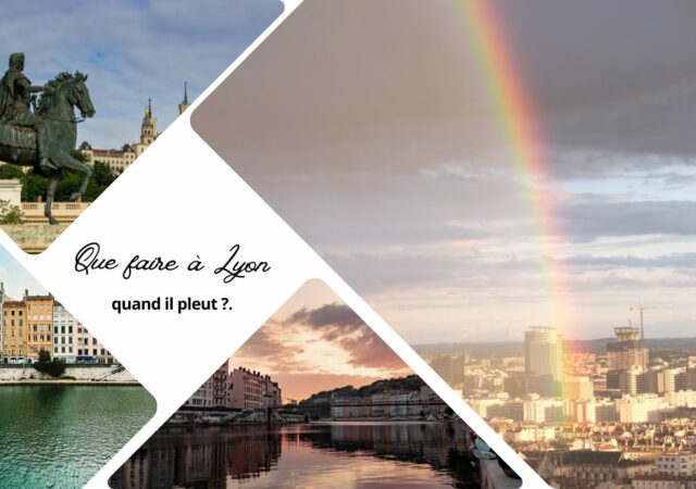 Que faire à Lyon quand il pleut ? 15 idées pour profiter de la ville malgré la pluie