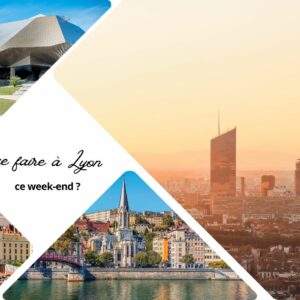 Que faire à Lyon ce week-end ?