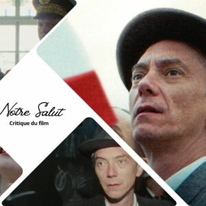 Notre Salut avec Swann Arnaud - Critique du film